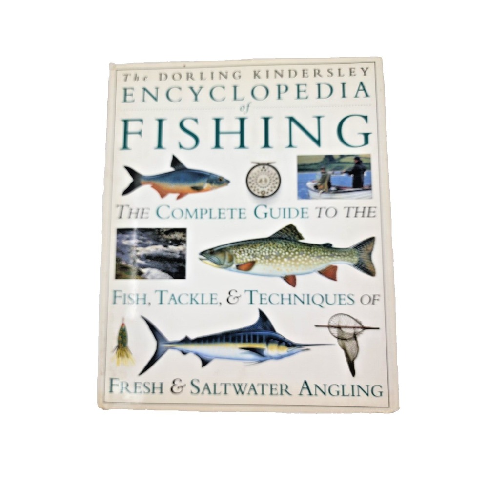 Dorling Kindersley Encyclopedia of Fishing Complete Guide Fish Tackle Techniques